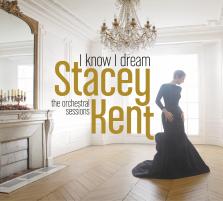 Stacey Kent  : Stacey kent - i know i dream : the orchestral sessions - cd - 12 titres